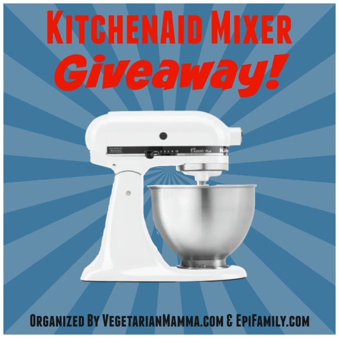 KitchenAid Mixer Giveaway @vegetarianmamma.com @epifamily