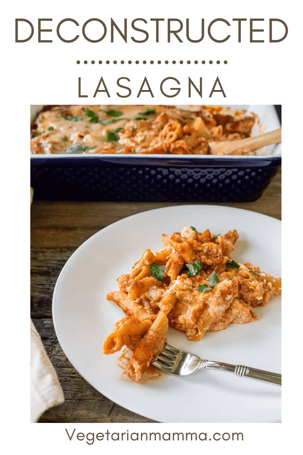 Deconstructed Lasagna is our version of the ultimate comfort food dinner. Tender noodles enveloped in flavorful sauce and topped with cheese. #deconstructedlasagna #vegetarianlasagna #lasagnarecipe