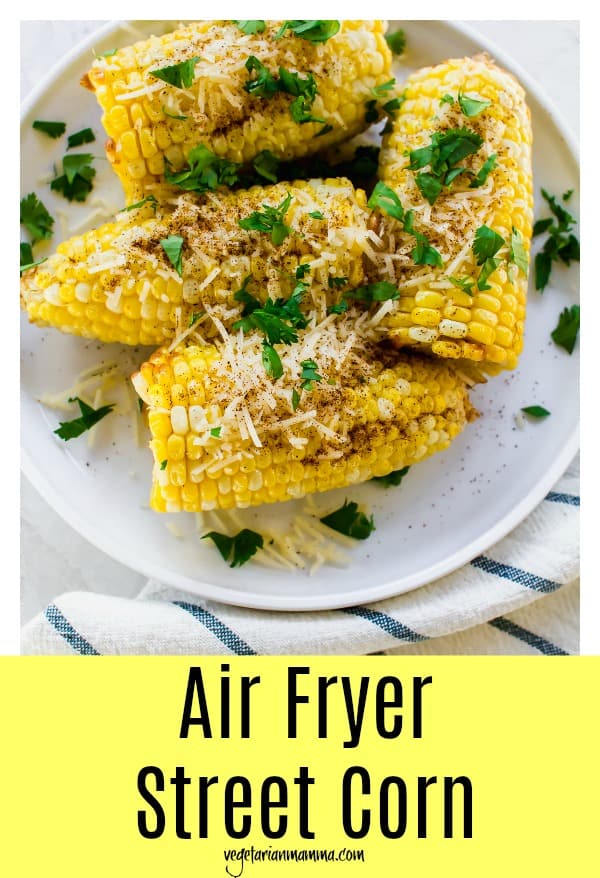 A light version of Mexican Street Corn in the Air Fryer