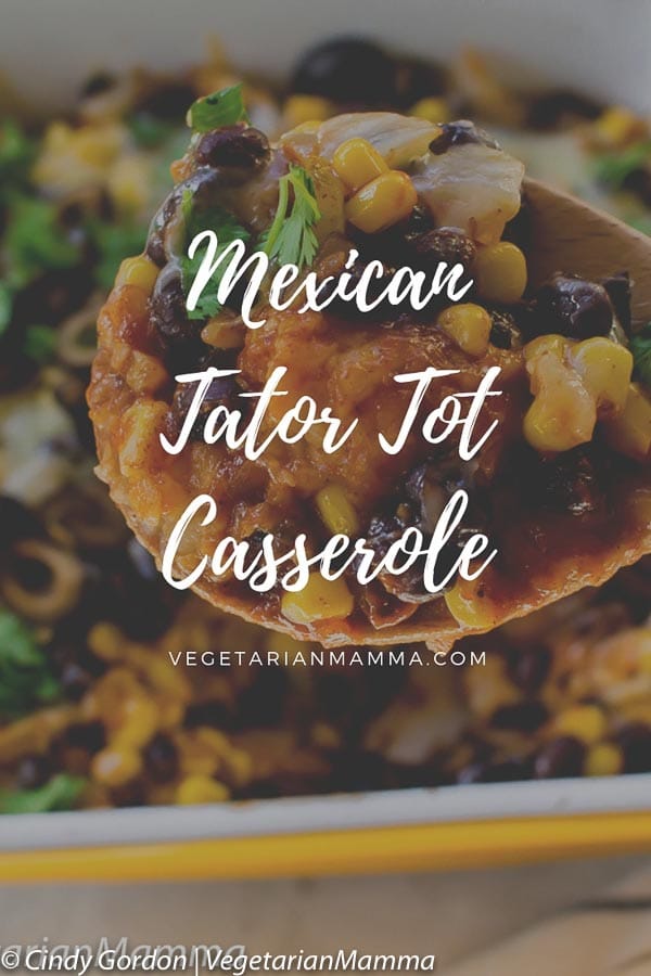 Mexican Vegetarian Tater Tot Casserole is a fun dish that the entire family will love! Spice up Taco Night and have this casserole instead! #vegetarian #tatertot #mexican #casserole