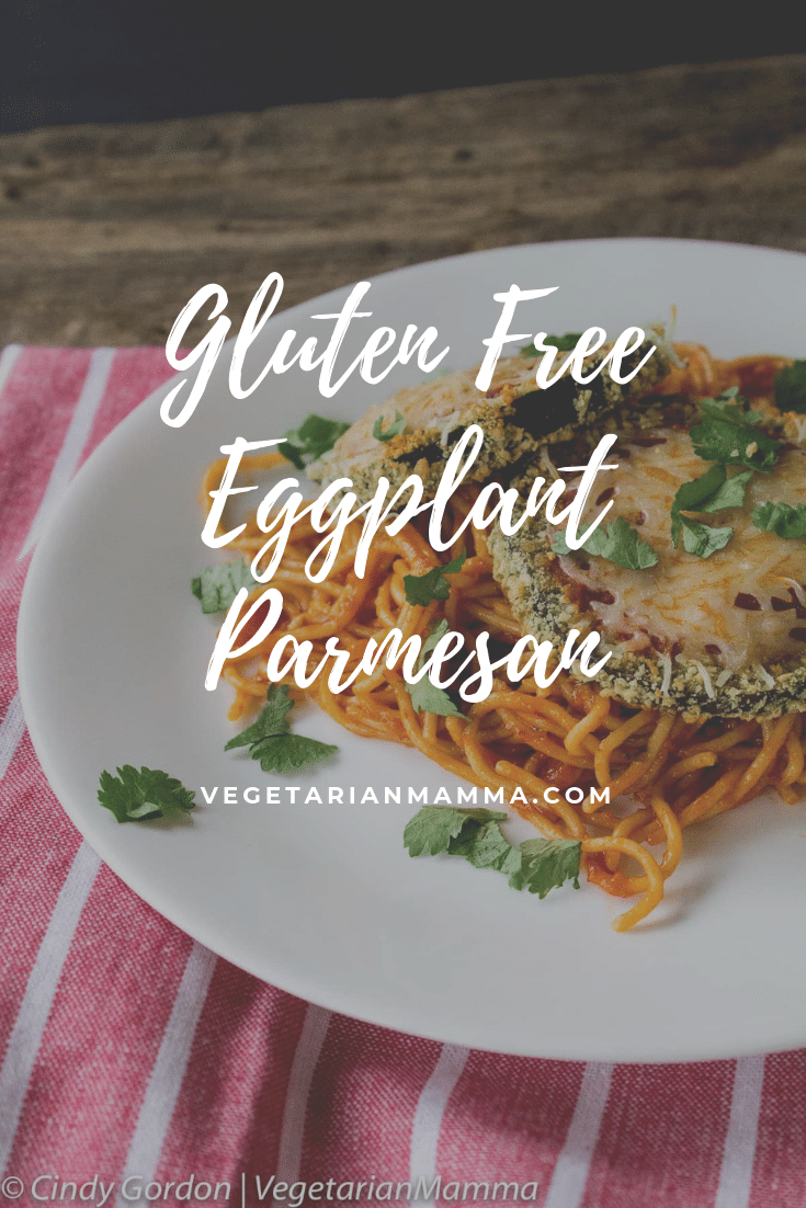 Gluten Free Eggplant Parmesan is easy to make! This dish is baked, not fried! We have included Dairy-free and Vegan options too!  #Vegetarianrecipe #eggplantparmesan
