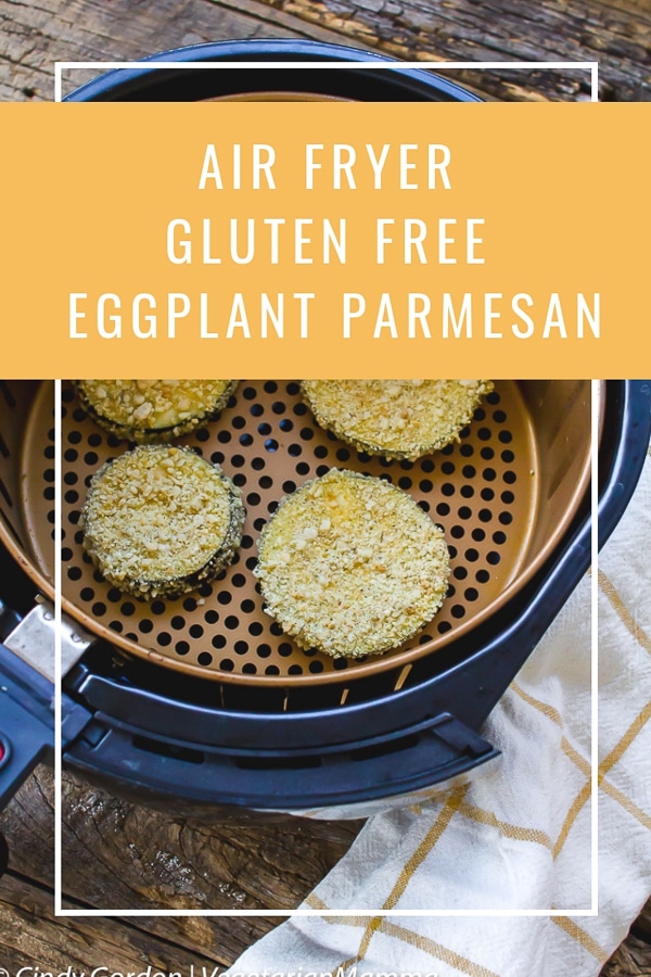 Air Fryer Gluten Free Eggplant Parmesan is easy to make! Want Vegan Eggplant Parmesan or Dairy Free Eggplant Parmesan? We give you options! #airfryer #eggplantparm