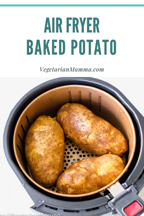 Text atop of image reading Air Fryer Baked Potato with image of potatoes in air fryer below