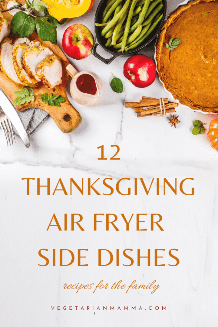 12+ Thanksgiving Air Fryer Sides