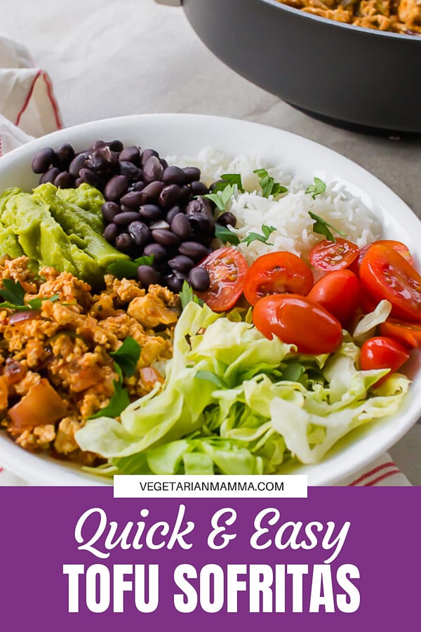 Sofrita bowl with lettuce, tomato, beans, rice, and guacamole. Text on image says, Quick and Easy Tofu Sofritas.