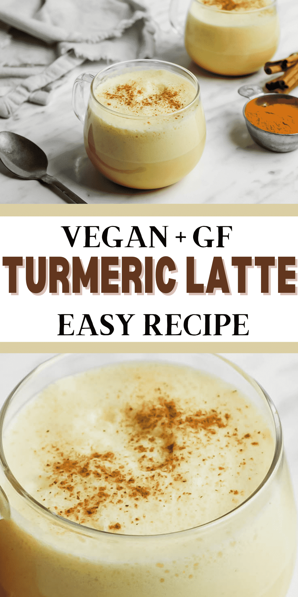 Pinterest pinnable pin for Turmeric lattes. Has two pictures of pale yellow foamy drink in clear mugs with text overlay saying: Vegan and GF Tumeric Latte easy recipe