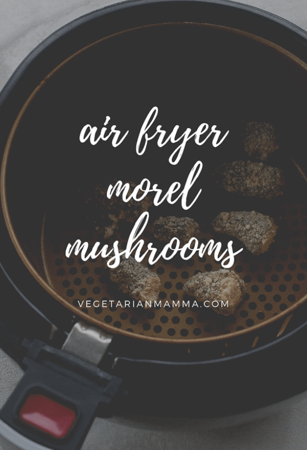 Air Fryer Morel Mushrooms text overlaid over an air fryer basket picture