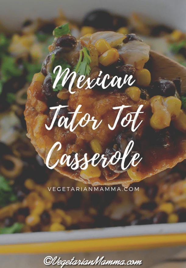 Mexican Vegetarian Tater Tot Casserole is a fun dish that the entire family will love! Spice up Taco Night and have this casserole instead! #vegetarian #tatertot #mexican #casserole via @vegetarian mamma
