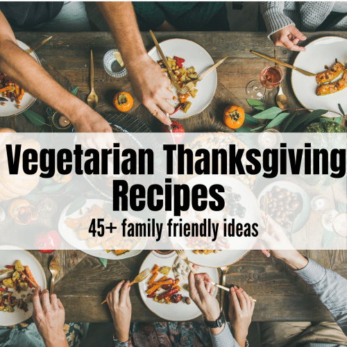 holiday table full of food and hands reaching for food Text overlay: Vegetarian Thanksgiving Recipes