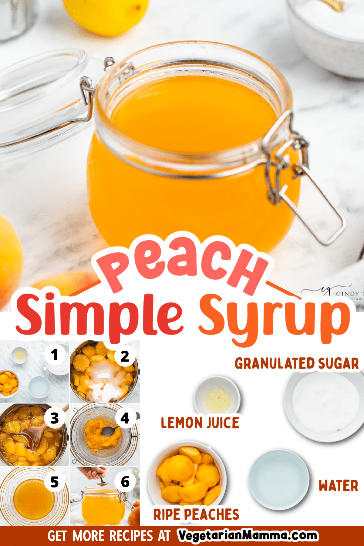 image of peach simple syrup with small images of the step by step instructions in front of it. Text overlay says Peach Simple Syrup in bubbly letters