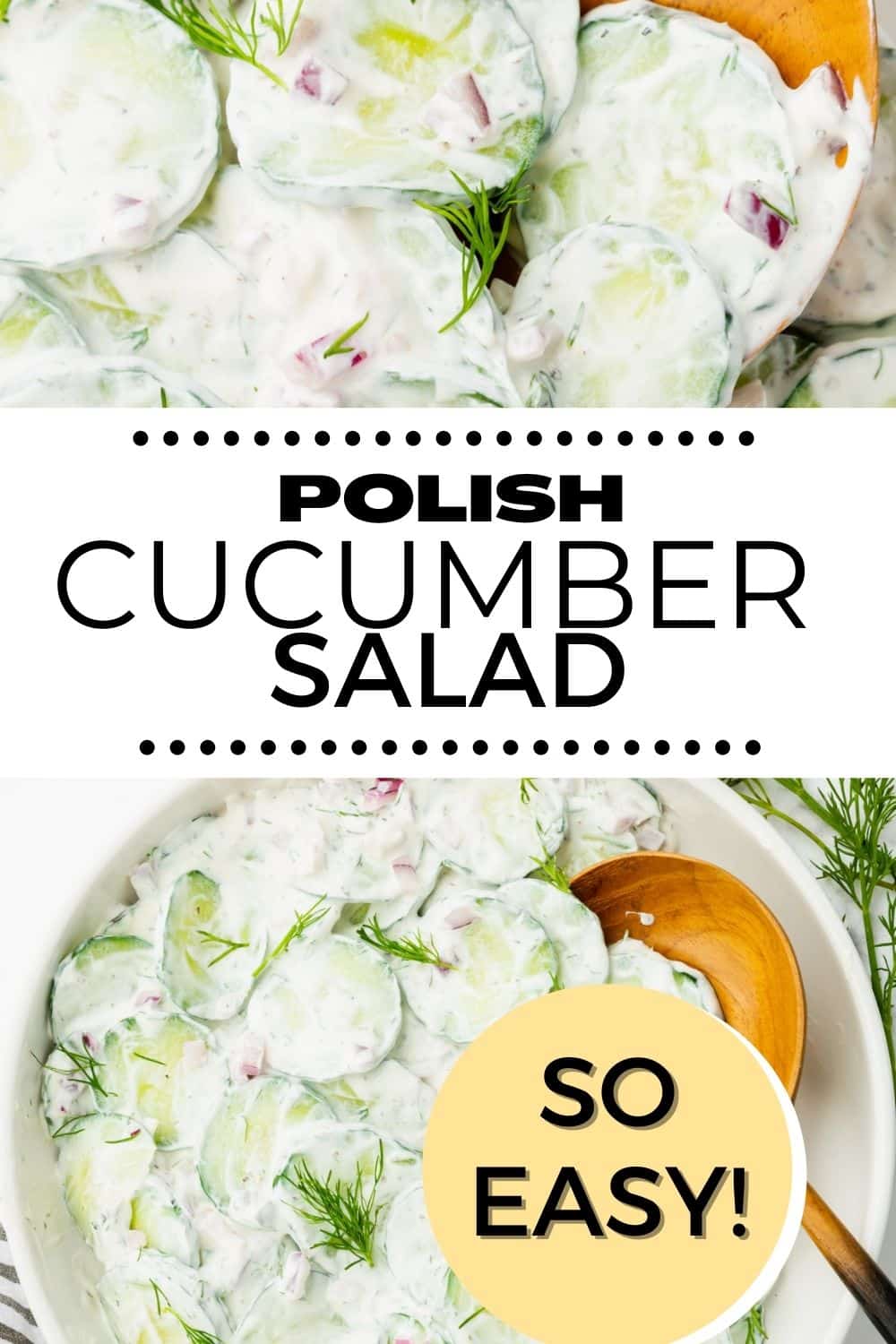 Easy Polish Cucumber Salad with sour cream and dill is a fresh and bright side dish with classic eastern European flavors.