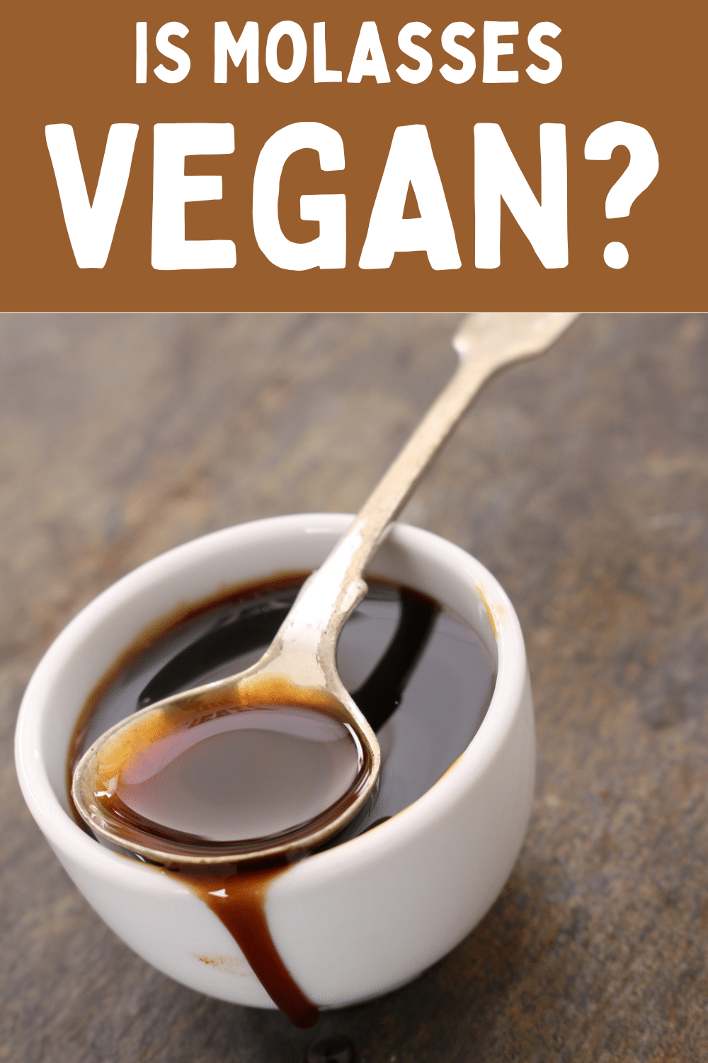 Is Molasses Vegan - Vegetarian Mamma